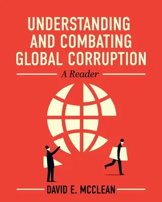 Zrozumienie i zwalczanie globalnej korupcji: A Reader - Understanding and Combating Global Corruption: A Reader