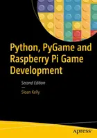 Python, Pygame i tworzenie gier na Raspberry Pi - Python, Pygame, and Raspberry Pi Game Development