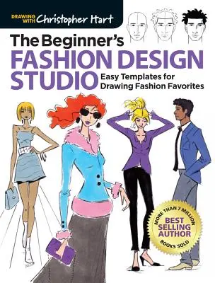 Studio projektowania mody dla początkujących: Łatwe szablony do rysowania ulubionej mody - The Beginner's Fashion Design Studio: Easy Templates for Drawing Fashion Favorites