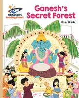 Reading Planet - Ganesh's Secret Forest - Gold: Galaktyka - Reading Planet - Ganesh's Secret Forest - Gold: Galaxy