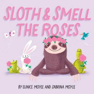 Leniwiec i pachnące róże (książka Hello!lucky) - Sloth and Smell the Roses (a Hello!lucky Book)