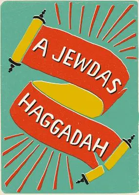Żydowska Hagada - A Jewdas Haggadah