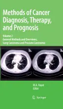 Metody diagnozowania, leczenia i prognozowania nowotworów, tom 2: Metody ogólne i przeglądowe, rak płuc i rak prostaty - Methods of Cancer Diagnosis, Therapy, and Prognosis, Volume 2: General Methods and Overviews, Lung Carcinoma and Prostate Carcinoma