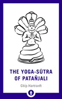 Joga-sutry Patańdżalego: Nowe tłumaczenie z komentarzem - The Yoga-Sutra of Patanjali: A New Translation with Commentary