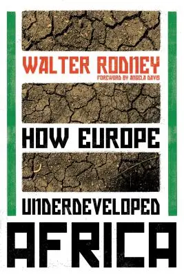 Jak Europa niedorozwinęła Afrykę - How Europe Underdeveloped Africa