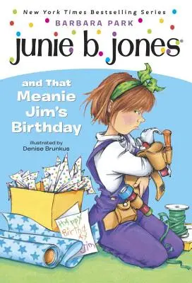 Junie B. Jones #6: Junie B. Jones i urodziny tego złośliwego Jima - Junie B. Jones #6: Junie B. Jones and That Meanie Jim's Birthday