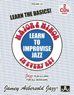 Jamey Aebersold Jazz -- Learn to Improvise Jazz -- Major & Minor in Every Key, Vol 24: Learn the Basics!, Książka i 2 płyty CD - Jamey Aebersold Jazz -- Learn to Improvise Jazz -- Major & Minor in Every Key, Vol 24: Learn the Basics!, Book & 2 CDs