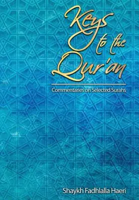 Klucze do Koranu: Komentarz do wybranych sur - Keys to the Qur'an: A Commentary on Selected Surahs