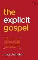 Wyraźna ewangelia (Chandler Matt (autor)) - Explicit Gospel (Chandler Matt (Author))