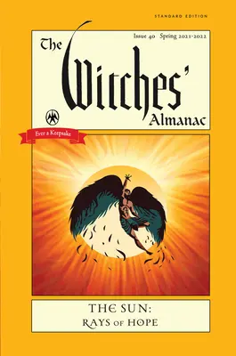 The Witches' Almanac 2021-2022 Standard Edition: Słońce - Promienie Nadziei - The Witches' Almanac 2021-2022 Standard Edition: The Sun - Rays of Hope