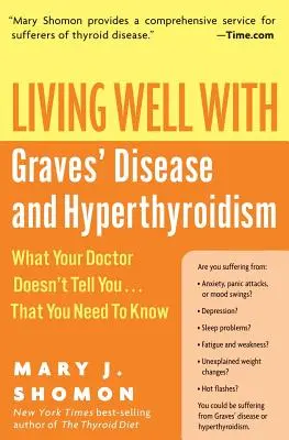 Jak dobrze żyć z chorobą Gravesa-Basedowa i nadczynnością tarczycy: Czego lekarz ci nie mówi... co musisz wiedzieć - Living Well with Graves' Disease and Hyperthyroidism: What Your Doctor Doesn't Tell You...That You Need to Know