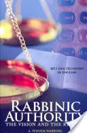 Autorytet rabiniczny, tom 1, 1: Wizja i rzeczywistość - Rabbinic Authority, Volume 1, 1: The Vision and the Reality