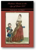 Druki modowe w epoce Ludwika XIV: interpretacja sztuki elegancji - Fashion Prints in the Age of Louis XIV: Interpreting the Art of Elegance