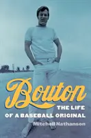 Bouton: Życie baseballowego oryginała - Bouton: The Life of a Baseball Original