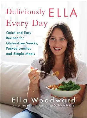 Deliciously Ella Every Day, 2: Szybkie i łatwe przepisy na bezglutenowe przekąski, pakowane lunche i proste posiłki - Deliciously Ella Every Day, 2: Quick and Easy Recipes for Gluten-Free Snacks, Packed Lunches, and Simple Meals