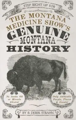 Prawdziwa historia Montana Medicine Show w Montanie - The Montana Medicine Show's Genuine Montana History