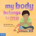 Moje ciało należy do mnie: książka o bezpieczeństwie ciała - My Body Belongs to Me: A Book about Body Safety