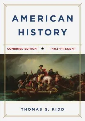 Historia Ameryki, wydanie łączone: 1492 - teraźniejszość - American History, Combined Edition: 1492 - Present