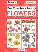 Łatwy haft krzyżykowy: Kwiaty - Easy Cross Stitch: Flowers