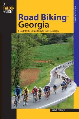 Kolarstwo szosowe(tm) Georgia: Przewodnik po najlepszych trasach rowerowych w Gruzji - Road Biking(tm) Georgia: A Guide to the Greatest Bicycle Rides in Georgia