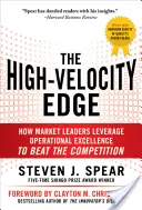 The High-Velocity Edge: Jak liderzy rynku wykorzystują doskonałość operacyjną do pokonania konkurencji - The High-Velocity Edge: How Market Leaders Leverage Operational Excellence to Beat the Competition