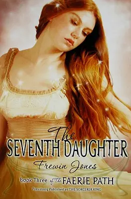 Ścieżka wróżek #3: Siódma córka - The Faerie Path #3: The Seventh Daughter