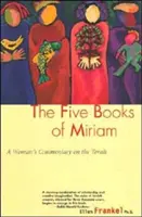 Pięć ksiąg Miriam: Kobiecy komentarz do Tory - Five Books of Miriam: A Woman's Commentary on the Torah