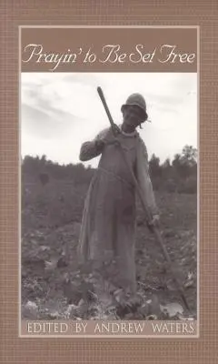 Prayin' to Be Set Free: Osobiste relacje z niewolnictwa w Missisipi - Prayin' to Be Set Free: Personal Accounts of Slavery in Mississippi