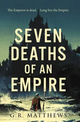 Siedem śmierci imperium - Seven Deaths of an Empire