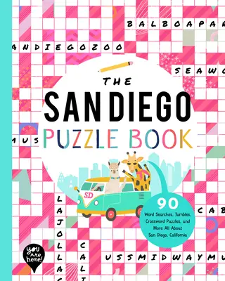 The San Diego Puzzle Book: 90 Word Searches, Jumbles, Crossword Puzzles, and More Wszystko o San Diego w Kalifornii! - The San Diego Puzzle Book: 90 Word Searches, Jumbles, Crossword Puzzles, and More All about San Diego, California!