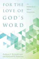 Z miłości do Słowa Bożego: Wprowadzenie do interpretacji biblijnej - For the Love of God's Word: An Introduction to Biblical Interpretation