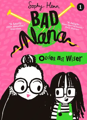 Starsza nie mądrzejsza (Bad Nana, Book 1) - Older Not Wiser (Bad Nana, Book 1)