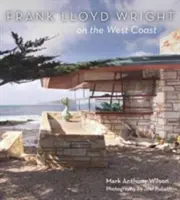 Frank Lloyd Wright na zachodnim wybrzeżu - Frank Lloyd Wright on the West Coast