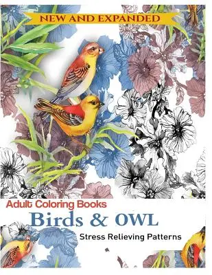 Kolorowanka dla dorosłych: Sowy i Ptaki: Relaksujące wzory do kolorowania! - Coloring Book for Adult: Owls & Birds: Relaxation Designs to Color!