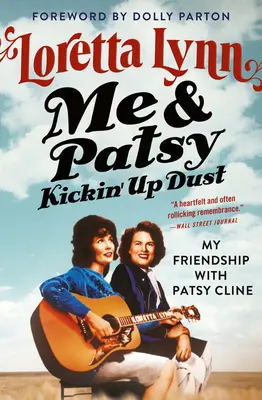 Me & Patsy Kickin' Up Dust: Moja przyjaźń z Patsy Cline - Me & Patsy Kickin' Up Dust: My Friendship with Patsy Cline