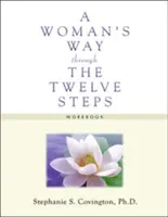 Kobieca droga przez dwanaście kroków - zeszyt ćwiczeń - A Woman's Way Through the Twelve Steps Workbook