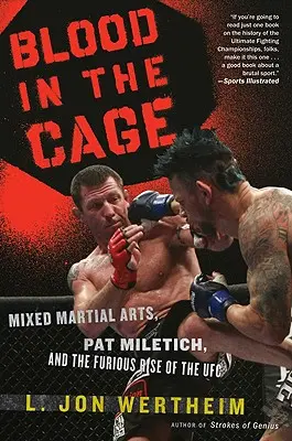 Krew w klatce: mieszane sztuki walki, Pat Miletich i wściekły rozwój UFC - Blood in the Cage: Mixed Martial Arts, Pat Miletich, and the Furious Rise of the UFC