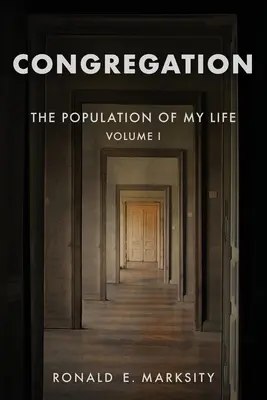 Zgromadzenie: Populacja mojego życia: Tom I - Congregation: The Population of My Life: Volume I