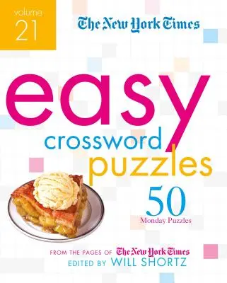 The New York Times Easy Crossword Puzzles Volume 21: 50 poniedziałkowych łamigłówek ze stron New York Timesa - The New York Times Easy Crossword Puzzles Volume 21: 50 Monday Puzzles from the Pages of the New York Times