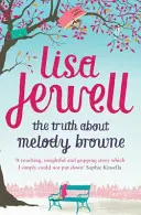 Prawda o Melody Browne - od autora bestsellera numer jeden Rodzina piętro wyżej - Truth About Melody Browne - From the number one bestselling author of The Family Upstairs