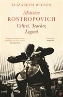 Mścisław Rostropowicz: wiolonczelista, nauczyciel, legenda - Mstislav Rostropovich: Cellist, Teacher, Legend