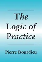 Logika praktyki - The Logic of Practice