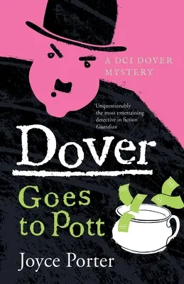 Dover jedzie do Pott (A DCI Dover Mystery 5) - Dover Goes to Pott (A DCI Dover Mystery 5)