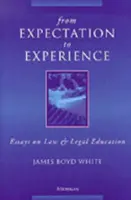 Od oczekiwań do doświadczenia: Eseje o prawie i edukacji prawnej - From Expectation to Experience: Essays on Law and Legal Education