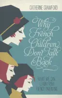 Dlaczego francuskie dzieci się nie odzywają - Why French Children Don't Talk Back