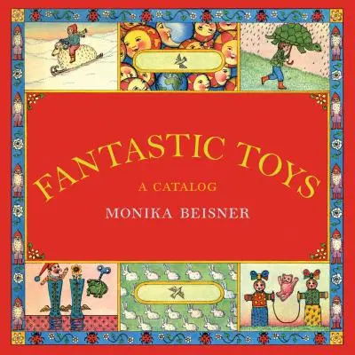 Fantastyczne zabawki: Katalog - Fantastic Toys: A Catalog