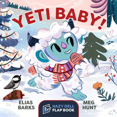 Yeti Baby! A Hazy Dell Flap Book - Yeti Baby!: A Hazy Dell Flap Book