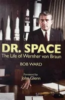 Dr. Space - Życie Wernera Von Brauna - Dr. Space - The Life of Werner Von Braun