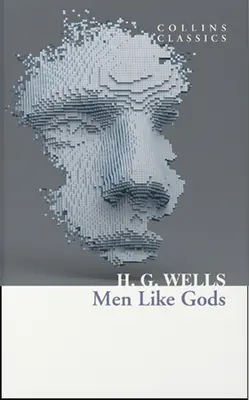 Ludzie jak bogowie (Collins Classics) - Men Like Gods (Collins Classics)