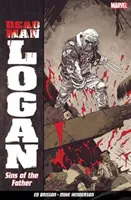 Dead Man Logan Vol. 1: Grzechy ojca - Dead Man Logan Vol. 1: Sins Of The Father